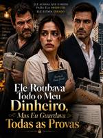 Ele Roubava Todo o Meu Dinheiro, Mas Eu Guardava Todas as Provas