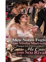 Meu Noivo Fugiu com Minha Madrinha Porque Eu Era Gorda — Então Me Casei com Seu Rival