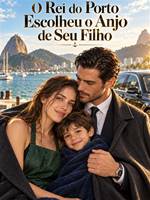 O Rei do Porto Escolheu o Anjo de Seu Filho