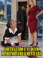 Voltei Cedo e Vi Quem Minha Noiva Realmente Era
