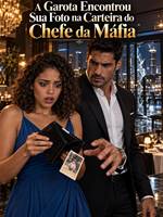 A Garota Encontrou Sua Foto na Carteira do Chefe da Máfia